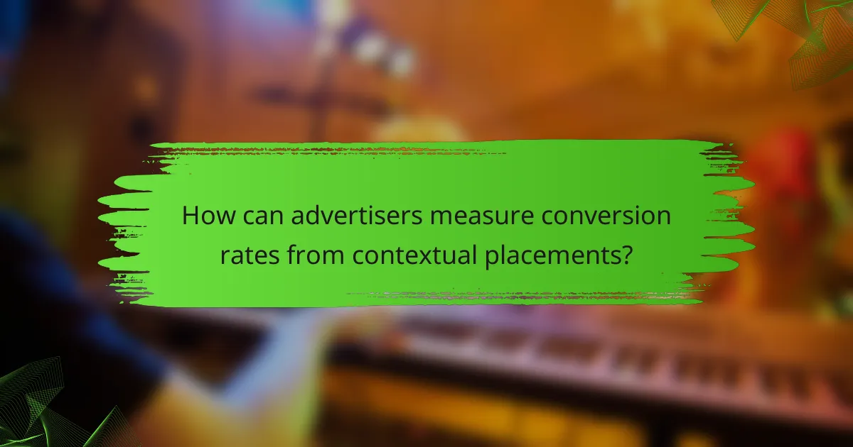 How can advertisers measure conversion rates from contextual placements?