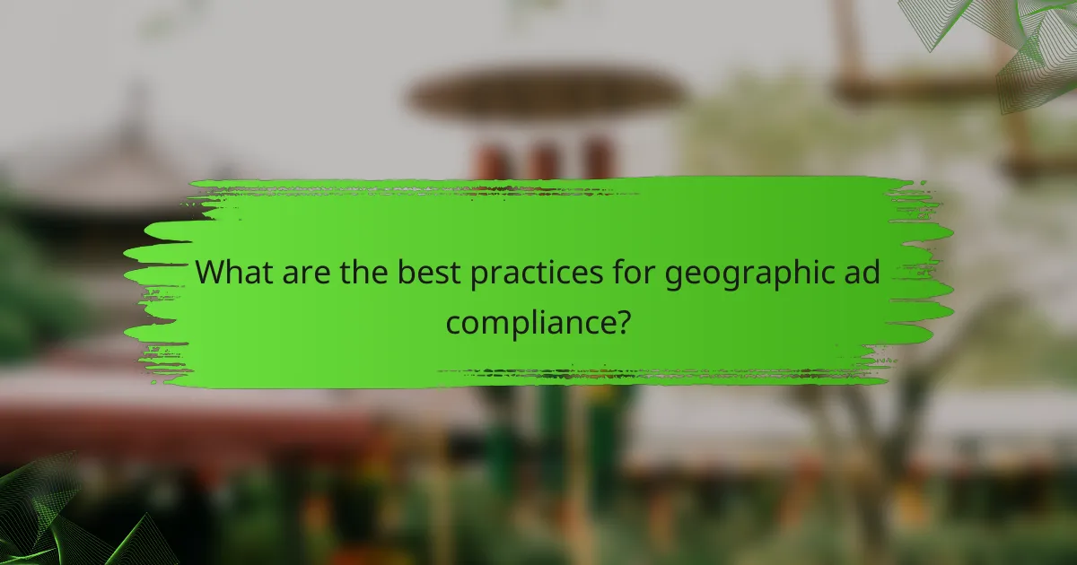 What are the best practices for geographic ad compliance?